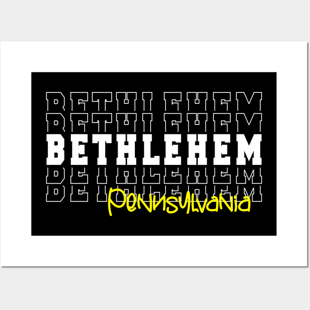 Bethlehem city Pennsylvania Bethlehem PA Wall Art by TeeLogic